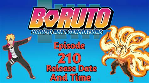 Boruto Episode 210 Release Date And Time All Countries Youtube