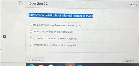 Solved Question 122 PtsA Key Characteristic About Informal Chegg