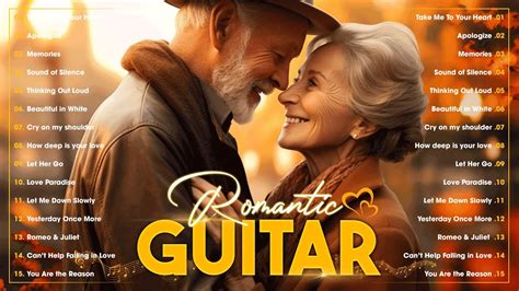 Romantic Guitar Songs TOP 30 GUITAR MUSIC CLASSICAL The Best Guitar