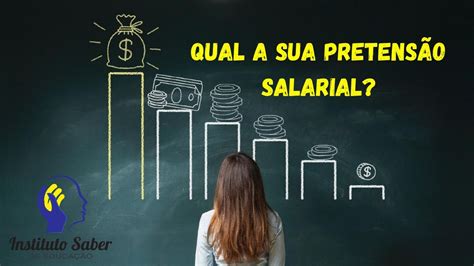 Pretens O Salarial Como Colocar No Curr Culo E Falar Sobre O Tema Na