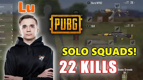 VP Lu 22 KILLS SOLO SQUADS Beryl M762 SLR PUBG YouTube