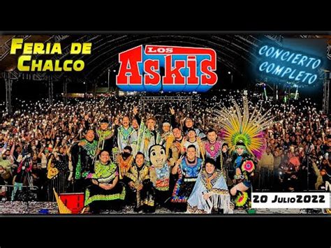 Los Askis En Vivo Feria De Chalco Youtube