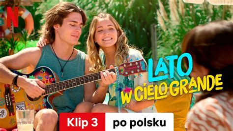 Lato W Cielo Grande Sezon Klip Zwiastun Po Polsku Netflix