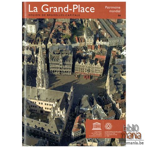 Bruxelles Ville D Art Et D Histoire La Grand Place Patrimoine