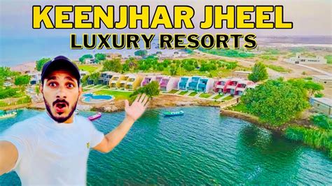 Karli Jheel Tour Keenjhar Jheel Vlog Kenjhar Lake Visit Stdc