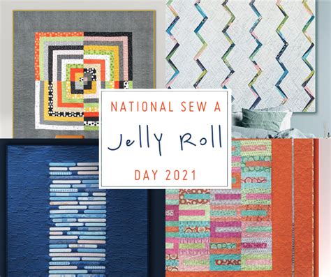 National Sew A Jelly Roll Day It’s Coming Hooray