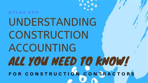 Understanding Construction Accounting Key Terms And Concepts To Help