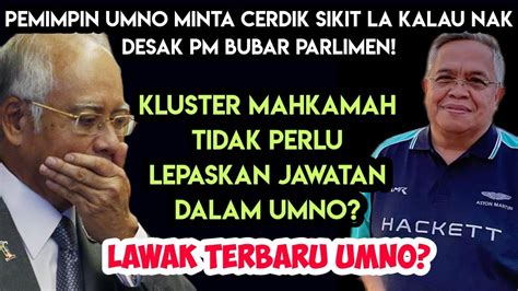 Umno Buat Lawak Desak Pm Bubar Parlimen Kluster Mahkamah Tidak Perlu