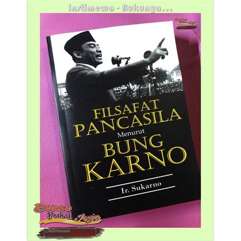 Jual Filsafat Pancasila Menurut Bung Karno Ir Soekarno Shopee Indonesia