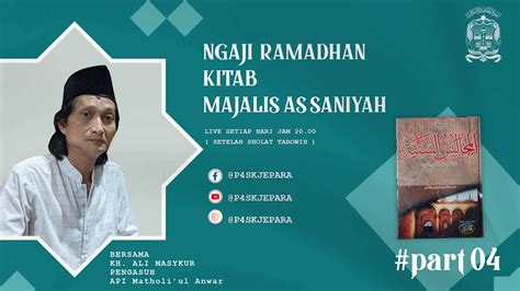 Ngaji Ramadhan Kitab Almajalis Assaniyah Bersama Kh Ali Masykur Di