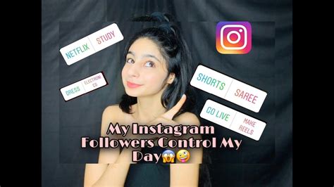 My Instagram Followers Control My Day Youtube