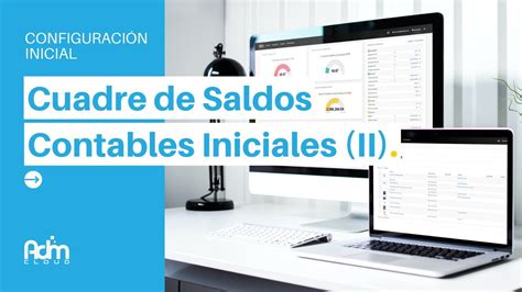 Cuadre De Saldos Contables Iniciales Segunda Parte