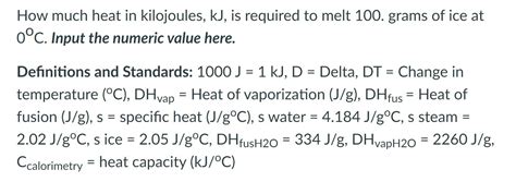 Solved How Much Heat In Kilojoules KJ Is Required To Melt Chegg