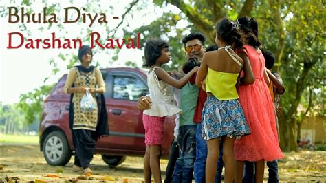 Bhula Diya Darshan Raval Story By Nishu And Rakhi Latest Hit