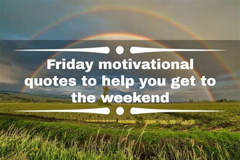 Friday Motivational Quotes To Help You Get To The Weekend Legit Ng