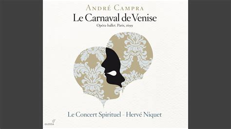 Le Carnaval De Venise Act II Scene 3 Recitative Je Suis Fille Du