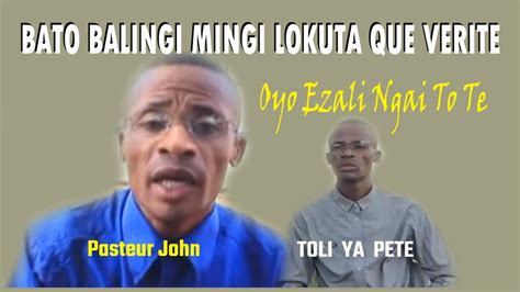 Pasteur John Toli Ya Pete Bato Mingi Ba Komi Na Lokuta Que Verite Youtube