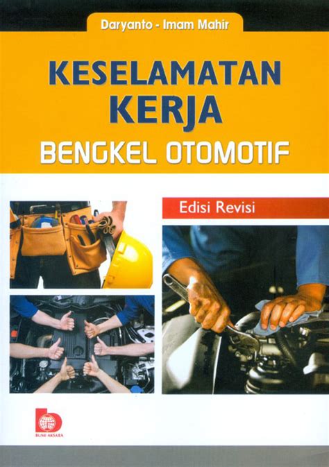 Jual Buku Keselamatan Kerja Bengkel Otomotif Edisi Revisi Karya