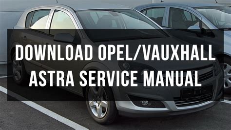 Opel Vauxhall Astra Service And Repair Manual Free Youtube