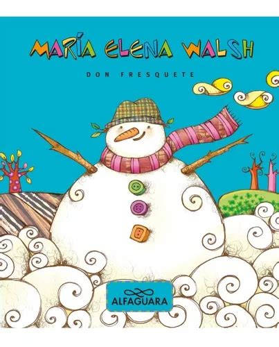 Don Fresquete Maria Elena Walsh Alfaguara Libro En Venta En