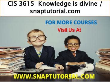 PPT CIS 3615 Knowledge Is Divine Snaptutorial PowerPoint