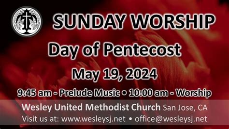 Wesley SJ Sanctuary 2024 05 19 Sunday Service Day Of Pentecost YouTube