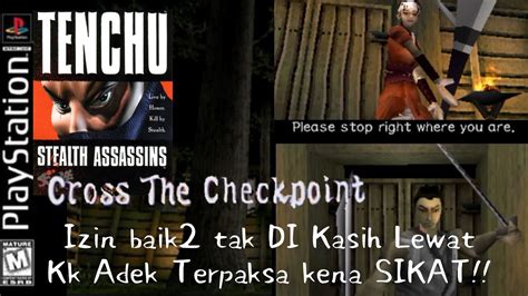 Melintasi Pos Pemeriksaan TENCHU STEALTH ASSASSIN Stage 4 Ps1 Gameplay