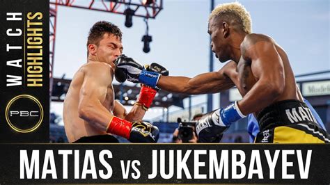 Matias Vs Jukembayev Highlights May Pbc On Showtime Youtube