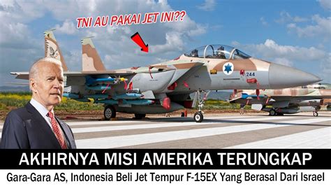 S1AS4T AS TERBONGKAR Rupanya Indonesia Beli Jet Tempur F 15ex Berasal