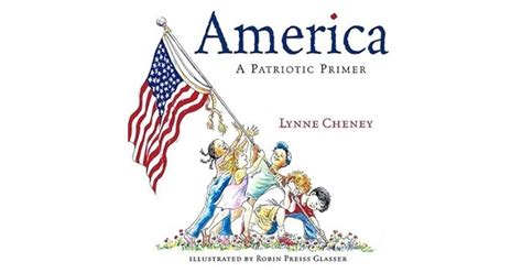 America A Patriotic Primer By Lynne Cheney — Reviews Discussion