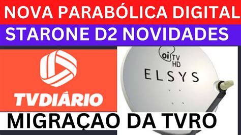 NOVA PARABÓLICA DIGITAL NOVIDADE NO D2 TV DIÁRIO HD SINAL FTA