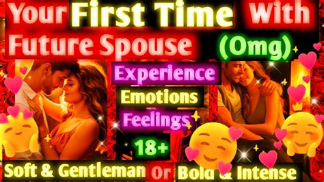 Pick A Card Future Spouse First Time Experience Feelings Who Will You