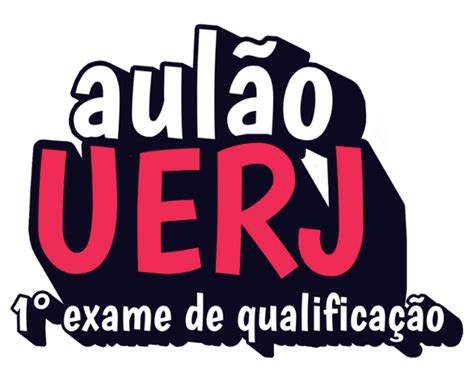 AULÃO UERJ 1º EXAME DE QUALIFICAÇÃO