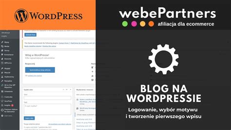 Jak założyć bloga na WordPress logowanie wygląd i pierwszy wpis