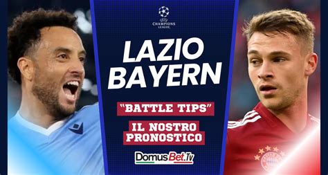 Lazio Bayern Monaco News Probabili Formazioni Pronostico DomusBet TV