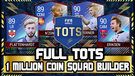 Fifa Mobile Insane Full Tots 1 Million Coins Squad Builder Youtube