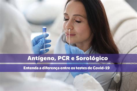 Você Sabe A Diferença Dos Testes De Covid 19 Hospital Santa Virgínia