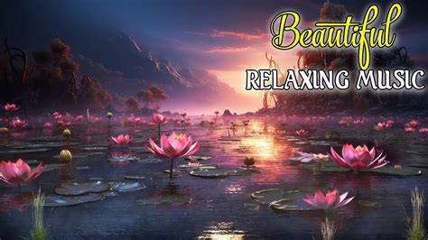 Beautiful Relaxing Music Peaceful Piano Music With Nature Sound To