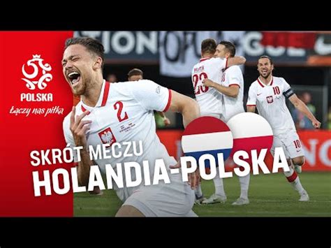 Liga Narodów Skrót meczu HOLANDIA POLSKA YouTube