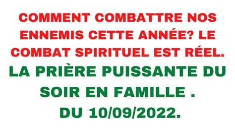 Comment Combattre Nos Ennemis Cette Ann E Le Combat Spirituel Est R El