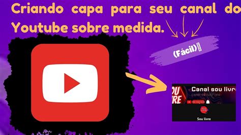 Como criar capa para canal do Youtube sobre medidas FÀCIL YouTube