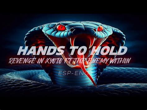 Revenge In Kyoto Hands To Hold Feat The Enemy Within Youtube