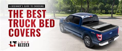 A Beginner's Guide to Choosing the Best Truck Bed Covers – Love Truck