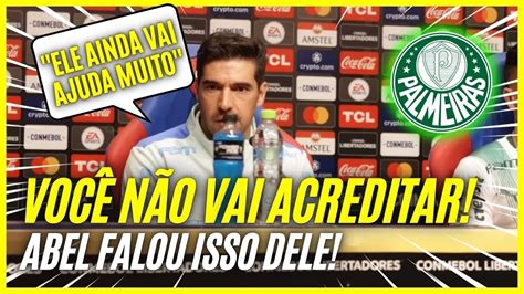 ACABOU DE SAIR ABEL FERREIRA ELOGIOU JOGADOR DO PALMEIRAS DEPOIS DO