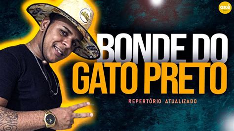 Bonde Do Gato Preto Abril 2023 MÚsicas Novas RepertÓrio Novo Youtube