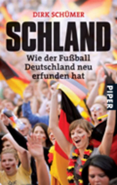 Schland Wie der Fußball Deutschland neu erfunden hat News Deutsche