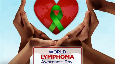 World Lymphoma Awareness Day Date History Significance And