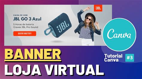 Banner para Loja Virtual Grátis e Profissional Tutorial Canva