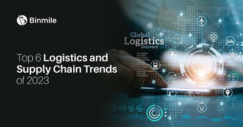 Logistics And Supply Chain Trends In And Beyond Binmile