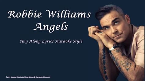 Robbie Williams Angels Sing Along Lyrics Robbie Williams Singing Lyrics